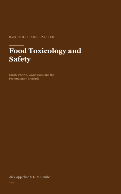 The Inverted Burden: Food Toxicology, Regulatory Capture, and the Case for Precautionary Food Safety